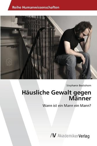 Hausliche Gewalt Gegen Manner (Paperback)