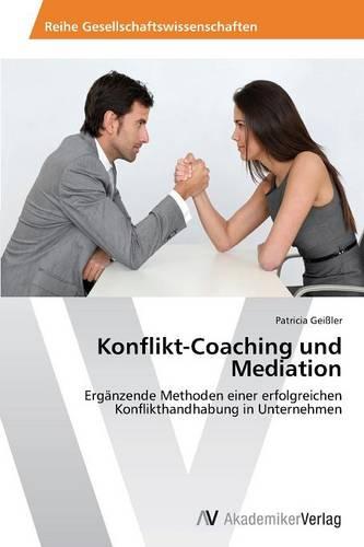Konflikt-Coaching Und Mediation (Paperback)