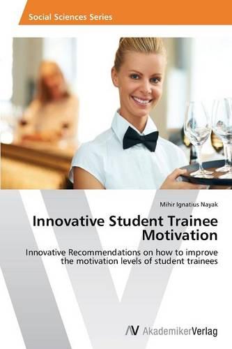 Innovative Student Trainee Motivation (Paperback)