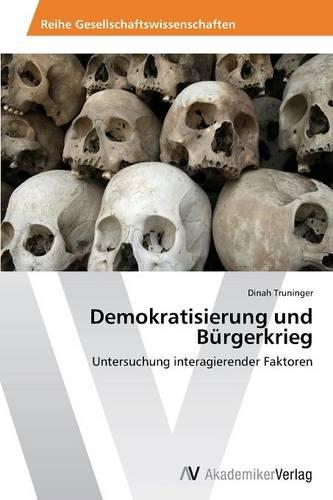 Demokratisierung Und Burgerkrieg (Paperback)