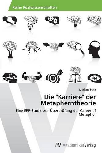 Die Karriere Der Metapherntheorie (Paperback)