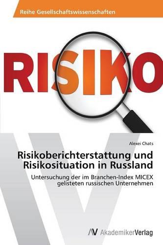 Risikoberichterstattung Und Risikosituation in Russland (Paperback)