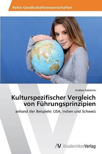 Kulturspezifischer Vergleich Von Fuhrungsprinzipien (Paperback)