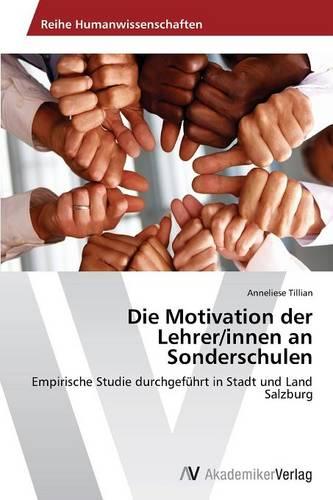 Die Motivation Der Lehrer/Innen an Sonderschulen (Paperback)