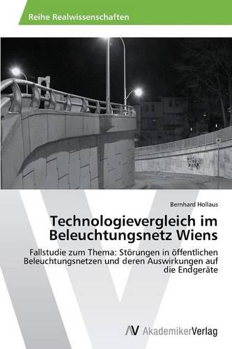 Technologievergleich Im Beleuchtungsnetz Wiens (Paperback)
