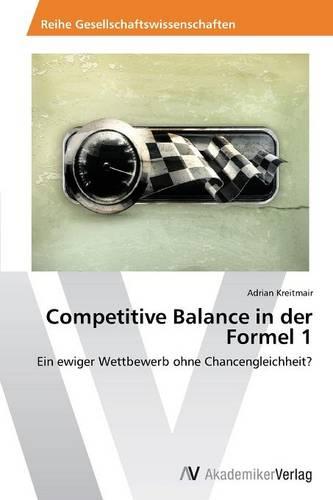 Competitive Balance in Der Formel 1 (Paperback)