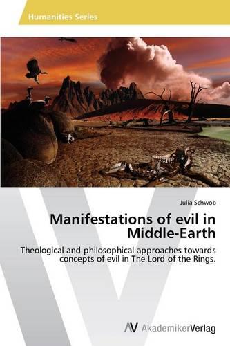 Manifestations of Evil in Middle-Earth (Paperback)