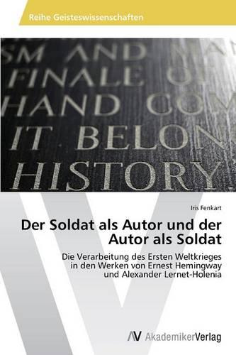 Der Soldat ALS Autor Und Der Autor ALS Soldat (Paperback)