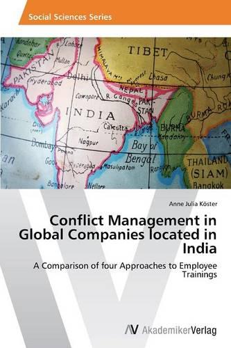 Conflict Management in Global Companies Located in India (Paperback)