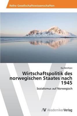 Wirtschaftspolitik Des Norwegischen Staates Nach 1945 (Paperback)