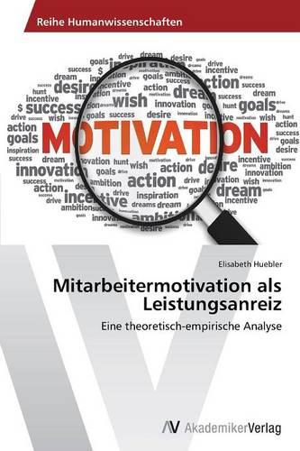 Mitarbeitermotivation ALS Leistungsanreiz (Paperback)