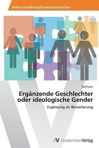 Erganzende Geschlechter Oder Ideologische Gender (Paperback)