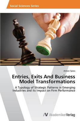 Entries, Exits and Business Model Transformations (Paperback)