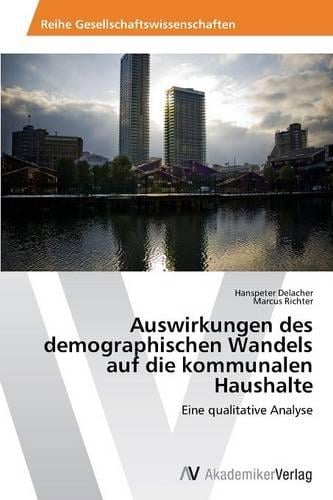 Auswirkungen Des Demographischen Wandels Auf Die Kommunalen Haushalte (Paperback)
