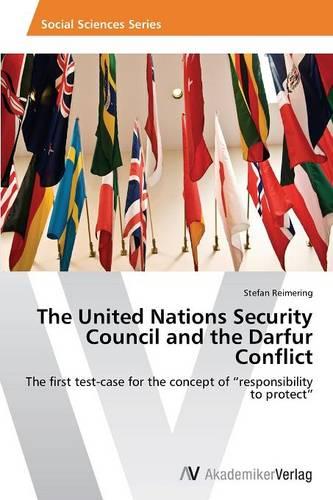 The United Nations Security Council and the Darfur Conflict (Paperback)