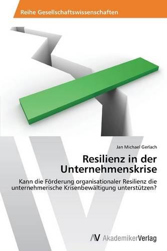 Resilienz in Der Unternehmenskrise (Paperback)