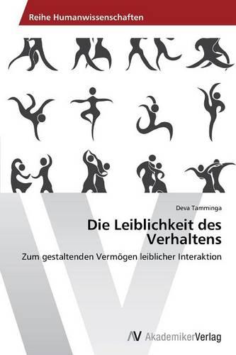 Die Leiblichkeit Des Verhaltens (Paperback)