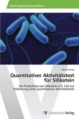 Quantitativer Aktivitatstest Fur Silikatein (Paperback)
