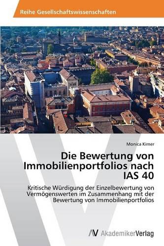 Die Bewertung Von Immobilienportfolios Nach IAS 40 (Paperback)