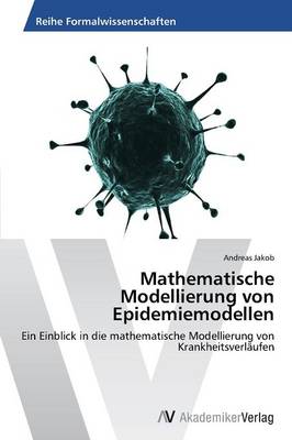 Mathematische Modellierung Von Epidemiemodellen (Paperback)