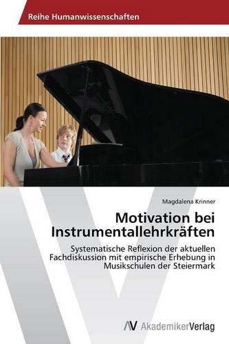 Motivation Bei Instrumentallehrkraften (Paperback)