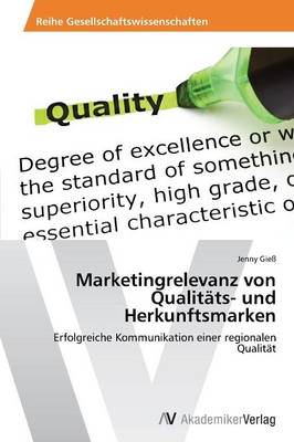 Marketingrelevanz Von Qualitats- Und Herkunftsmarken (Paperback)