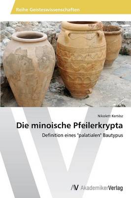 Die Minoische Pfeilerkrypta (Paperback)