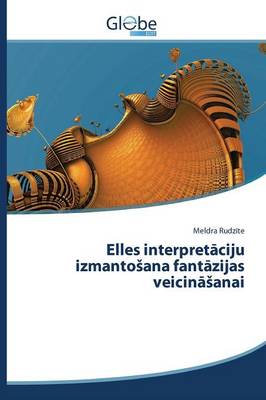Elles Interpret Ciju Izmanto Ana Fant Zijas Veicin Anai (Paperback)