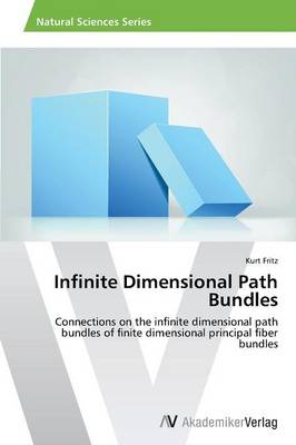 Infinite Dimensional Path Bundles (Paperback)