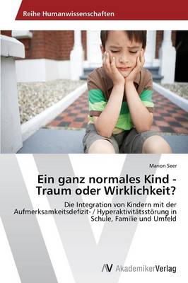 Ein Ganz Normales Kind - Traum Oder Wirklichkeit? (Paperback)