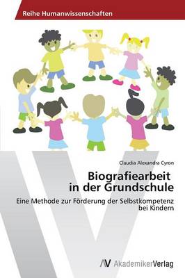 Biografiearbeit in Der Grundschule (Paperback)