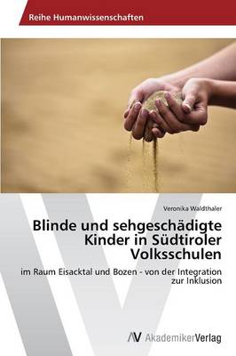 Blinde Und Sehgeschadigte Kinder in Sudtiroler Volksschulen (Paperback)