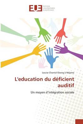 Leducation Du D�ficient Auditif - Omn.Univ.Europ. (Paperback)