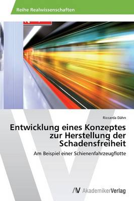 Entwicklung Eines Konzeptes Zur Herstellung Der Schadensfreiheit (Paperback)