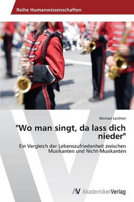 Wo Man Singt, Da Lass Dich Nieder (Paperback)