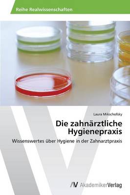 Die Zahnarztliche Hygienepraxis (Paperback)