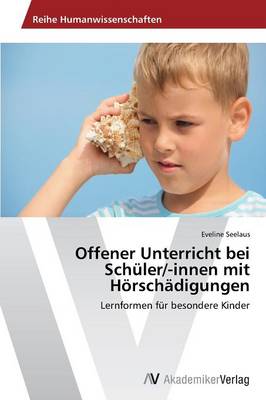 Offener Unterricht Bei Schuler/-Innen Mit Horschadigungen (Paperback)