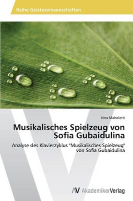 Musikalisches Spielzeug Von Sofia Gubaidulina (Paperback)