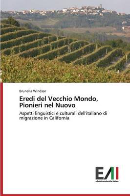Eredi del Vecchio Mondo, Pionieri Nel Nuovo (Paperback)