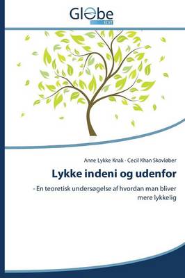 Lykke Indeni Og Udenfor (Paperback)