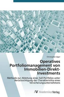 Operatives Portfoliomanagement Von Immobilien-Direkt-Investments (Paperback)