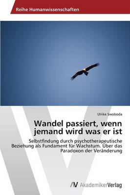 Wandel Passiert, Wenn Jemand Wird Was Er Ist (Paperback)