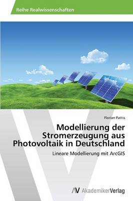 Modellierung Der Stromerzeugung Aus Photovoltaik in Deutschland (Paperback)