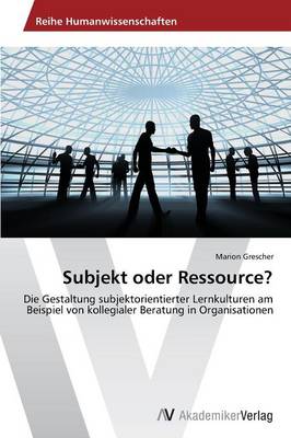 Subjekt Oder Ressource? (Paperback)