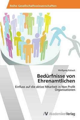 Bedurfnisse Von Ehrenamtlichen (Paperback)
