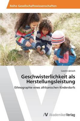 Geschwisterlichkeit ALS Herstellungsleistung (Paperback)