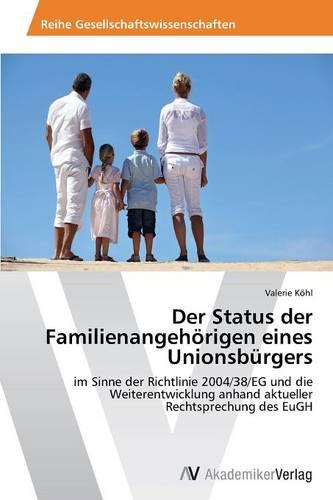 Der Status Der Familienangehorigen Eines Unionsburgers (Paperback)
