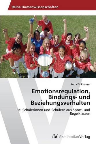 Emotionsregulation, Bindungs- Und Beziehungsverhalten (Paperback)