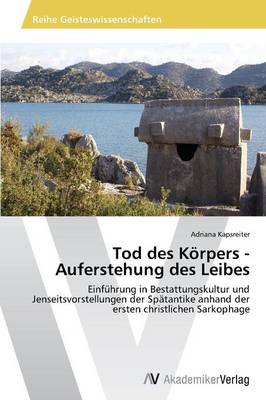 Tod Des Korpers - Auferstehung Des Leibes (Paperback)