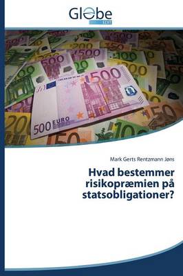 Hvad Bestemmer Risikopraemien Pa Statsobligationer? (Paperback)